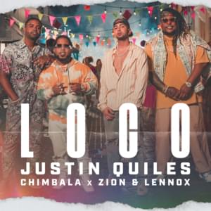 Loco - Justin Quiles, Chimbala & Zion & Lennox