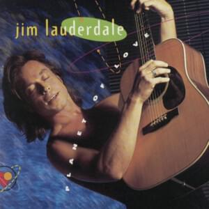 I Wasn’t Fooling Around - Jim Lauderdale