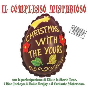 Christmas With the Yours - Elio e le Storie Tese (Ft. Graziano Romani)