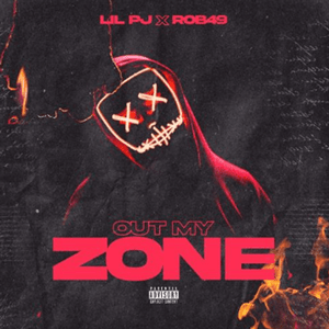 Out My Zone - Lil PJ & Rob49