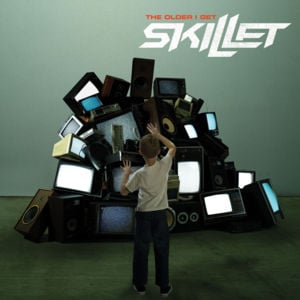 The Older I Get - Skillet