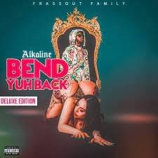 Bend Yuh Back (Deluxe Edition) - Alkaline