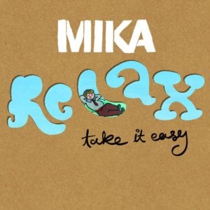 Relax, Take It Easy - MIKA