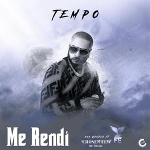 Me Rendí - Tempo & Boy Wonder CF