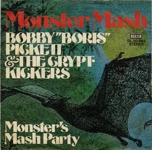 Monster Mash - Bobby "Boris" Pickett