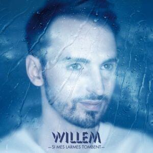 Si mes larmes tombent - Christophe Willem