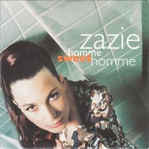 Homme Sweet Homme - Zazie