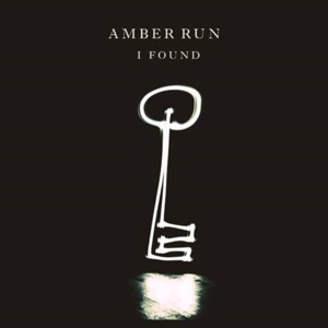 I Found - Amber Run