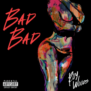 Bad Bad - Roy Woods