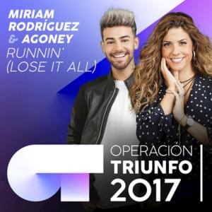 Runnin’ (Lose It All) - Operación Triunfo 2017 (Ft. Agoney & Miriam Rodríguez)