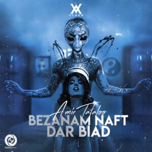 Bezanam Naft Dar Biad - Amir Tataloo