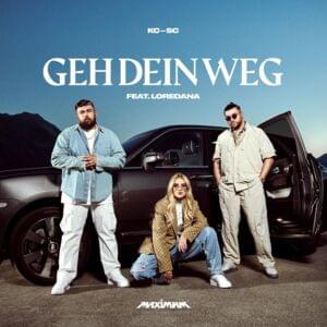 GEH DEIN WEG - KC Rebell & Summer Cem (Ft. Loredana)