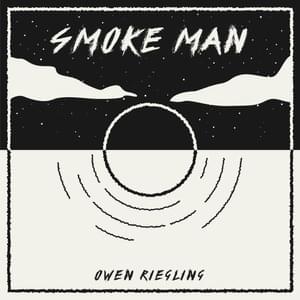 Smoke Man - Owen Riegling