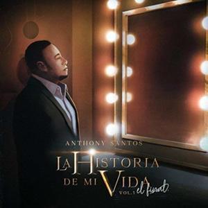 La Historia de Mi Vida - Antony Santos