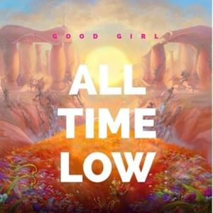 All Time Low x Cranes in the Sky (Mashup) - Good Girl