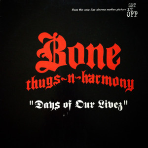 Days of Our Livez - Bone Thugs-N-Harmony