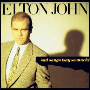 Sad Songs (Say So Much) - Elton John