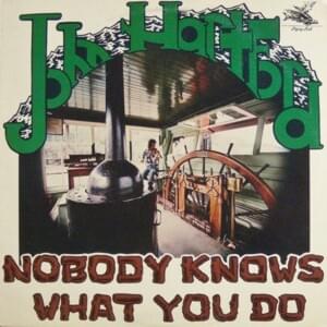 Nobody Knows What You Do - John Hartford