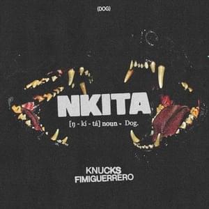 Nkita - Knucks (Ft. Fimiguerrero)