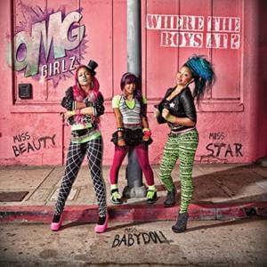 Where The Boys At? - The OMG Girlz