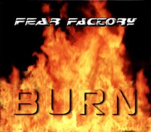 Burn - Fear Factory