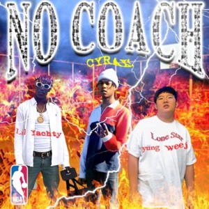 No Coach - Cyrax (Ft. Lil Yachty & Yung Weej)