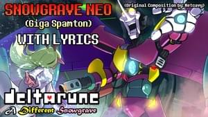 Snowgrave NEO (GIGA SPAMTON Theme) WITH LYRICS - Juno Songs