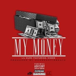 My Money - Lil Durk (Ft. Offset & Quavo)