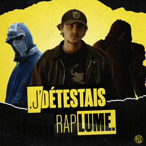 .j’détestais Raplume. - Advm (FRA) (Ft. Raplume)