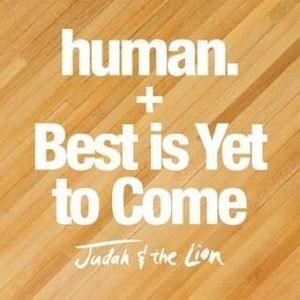 Best is Yet to Come - Judah & The Lion