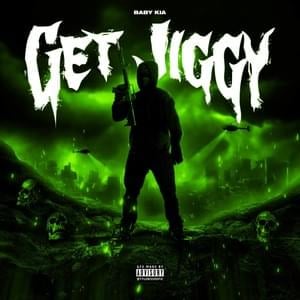 GET JIGGY - Baby Kia (Ft. Day1 Willie, Lil Reaper & Lil Slixk)