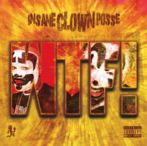 WTF! - Insane Clown Posse