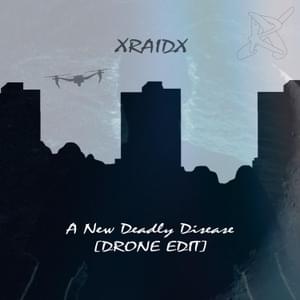 A New Deadly Disease [Drone Edit] - XRaidX