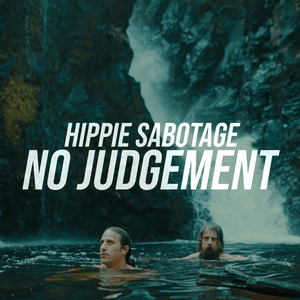 No Judgement - Hippie Sabotage