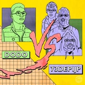 DODO vs 73 DE PIJP - DODO (NLD) (Ft. 73 de Pijp)