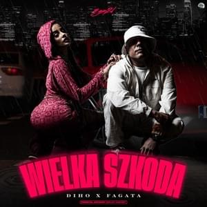 Wielka szkoda - Diho (Ft. Fagata)