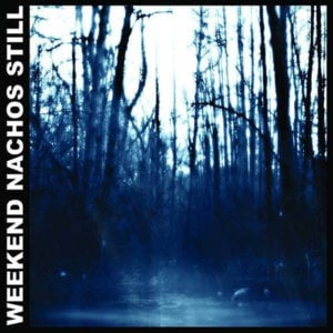 Sickened No More - Weekend Nachos