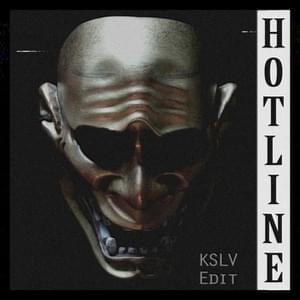 Hotline (KSLV Edit) - KSLV Noh & HXVSAGE