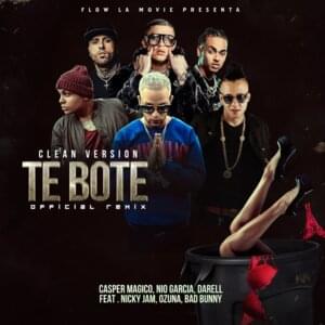 Te Boté (Clean Version) - Nio García, Casper Mágico & Darell (Ft. Bad Bunny, Nicky Jam & Ozuna)