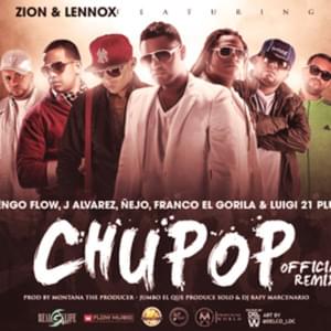 Chupop (Remix) - Zion & Lennox (Ft. Ñejo, Franco "El Gorila", J Álvarez & Luigi 21 Plus)