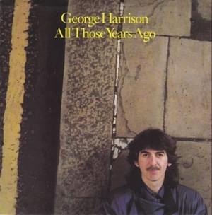 All Those Years Ago - George Harrison