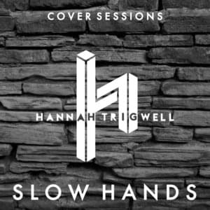 Slow Hands - Hannah Trigwell