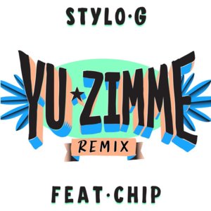 Yu Zimme (Remix) - Stylo G (Ft. Chip)