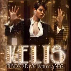 Blindfold Me - Kelis (Ft. Nas)