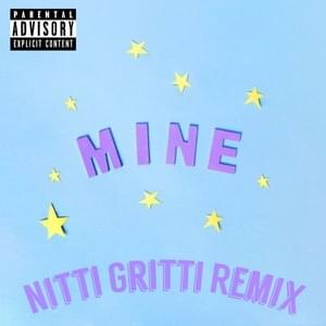 Mine (Nitti Gritti Remix) - Bazzi