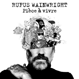 Pièce à vivre - Rufus Wainwright