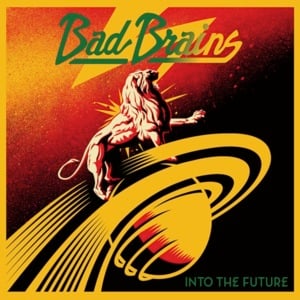 Into The Future - Bad Brains