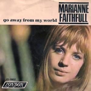 Go Away from My World - Marianne Faithfull