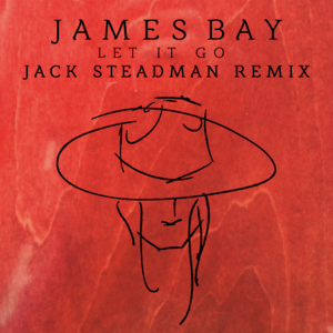 Let It Go (Jack Steadman Remix) - James Bay