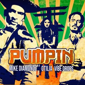 Pumpin - Mike Diamondz, Otilia & Vibe Drops